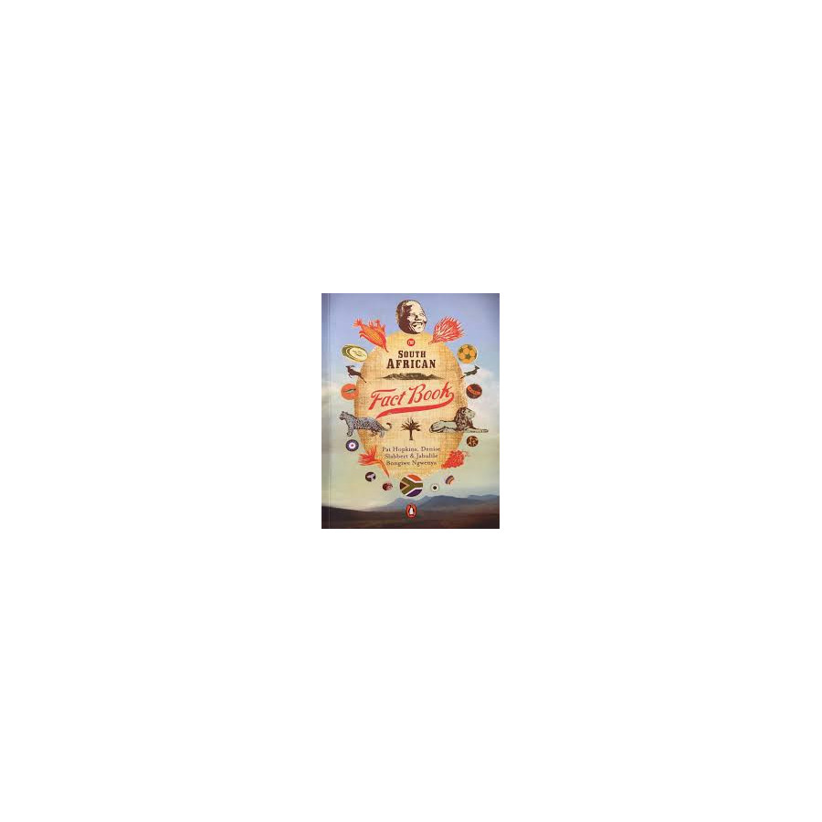 Slabbert, Denise & Ngwenya, Jabulile Bongiwe & Hopkins, Pat The South African Fact Book