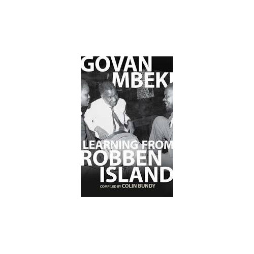Mbeki, Govan Learning from Robben Island: The Prison Writings of Govan Mbeki