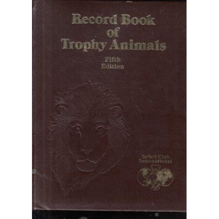 Safari Club International Record Book of Trophy Animals