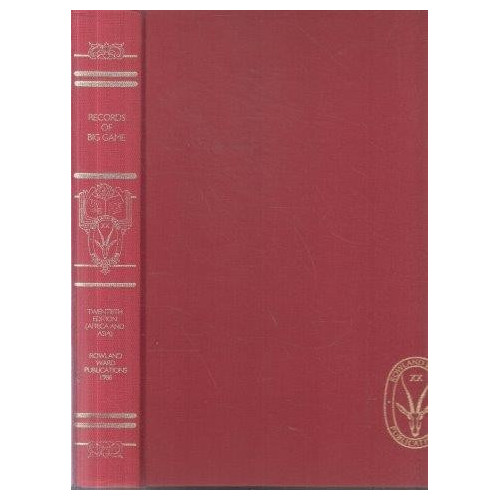 Smith, Steve (ed) Rowland Ward's Records of Big Game - Africa & Asia, XXth Ed (Signed)